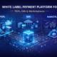 White Label Payment Platform for PSPs, EMI & Marketplaces